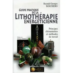 Guide pratique de la lithothérapie énergéticienne