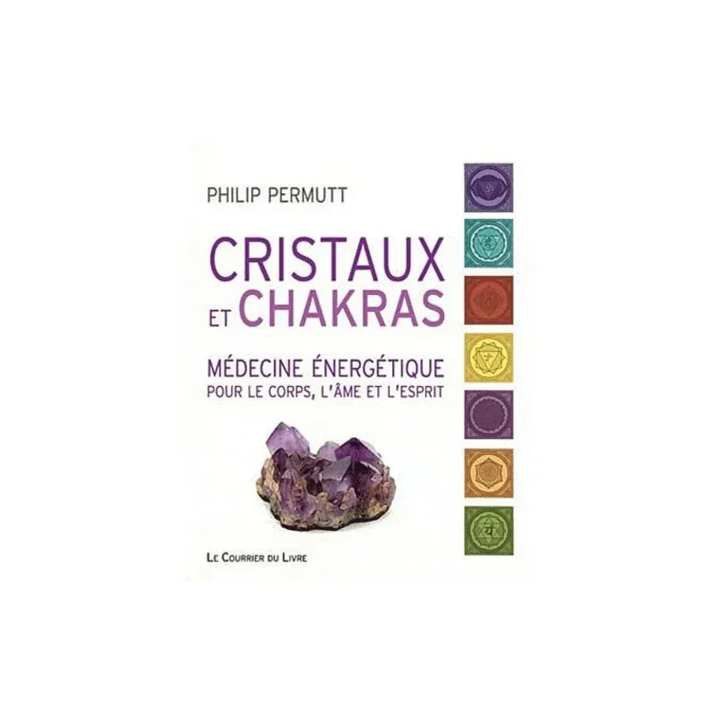 Cristaux et chakras, philip permutt