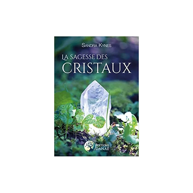 La sagesse des cristaux, Sandra Kynes