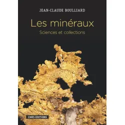 Les minéraux, sciences et collections de Jean-Claude Boulliard