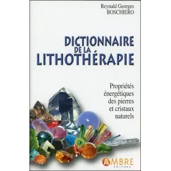 Dictionnaire de la lithothérapie, Reynald Boschiero