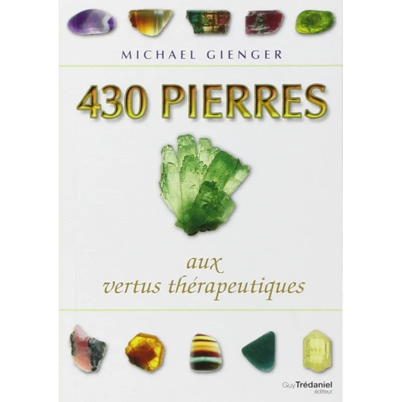 430 pierres aux vertus thérapeutiques