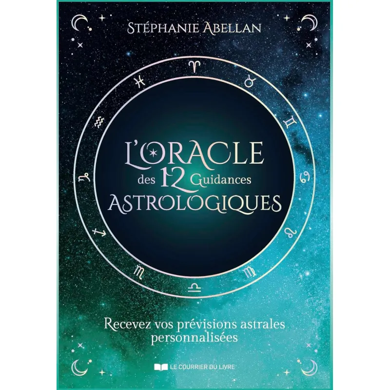 L'oracle des 12 guidances astrologiques