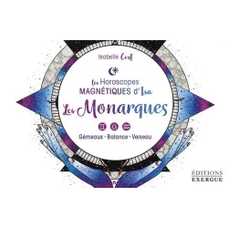 Les Monarques - Les Horoscopes Magnétiques d'Isa