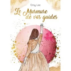 Le murmure de vos guides de Emy Lee