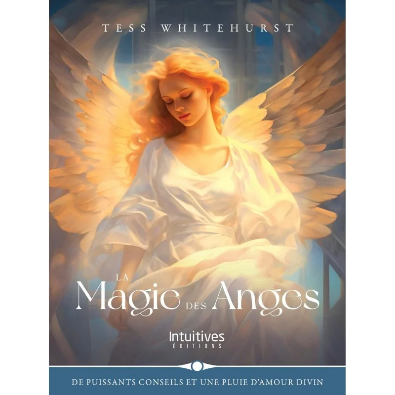 La Magie des Anges, Tess Whitehurst La Magie des Anges, Tess Whitehurst